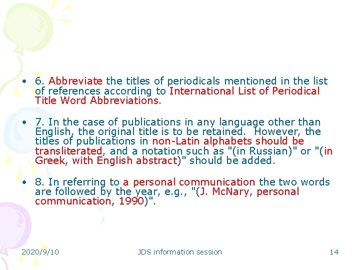  • 6. Abbreviate the titles of periodicals mentioned in the list of references