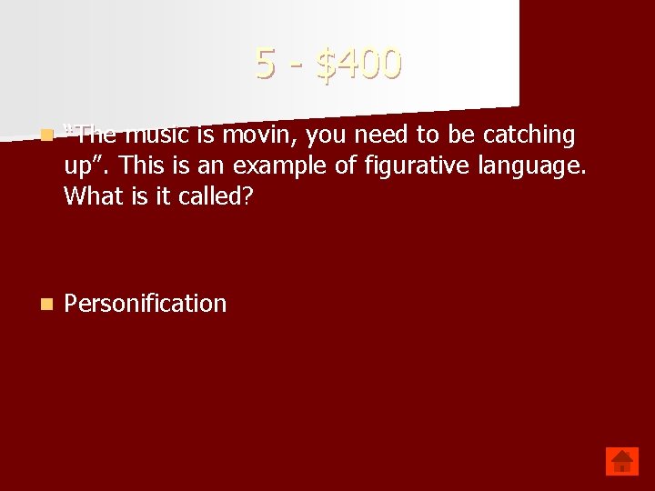 5 - $400 n “The music is movin, you need to be catching up”.