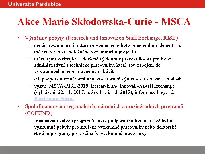 Akce Marie Skłodowska-Curie - MSCA • Výměnné pobyty (Research and Innovation Staff Exchange, RISE)