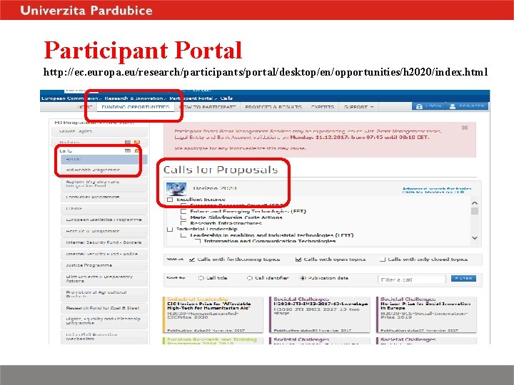 Participant Portal http: //ec. europa. eu/research/participants/portal/desktop/en/opportunities/h 2020/index. html 