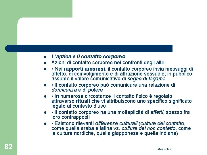 l l l l 82 L’aptica e il contatto corporeo Azioni di contatto corporeo