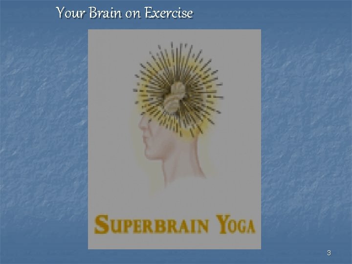 Your Brain on Exercise Puttin. P 3 