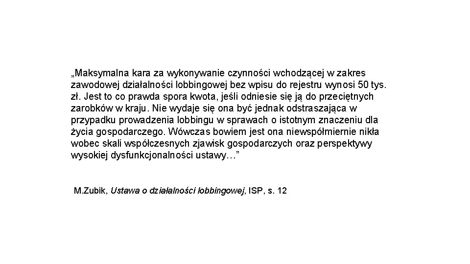 „Maksymalna kara za wykonywanie czynności wchodzącej w zakres zawodowej działalności lobbingowej bez wpisu do