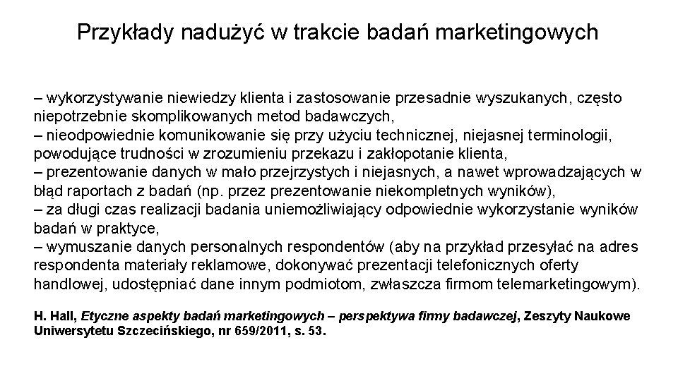 Przykłady nadużyć w trakcie badań marketingowych – wykorzystywanie niewiedzy klienta i zastosowanie przesadnie wyszukanych,