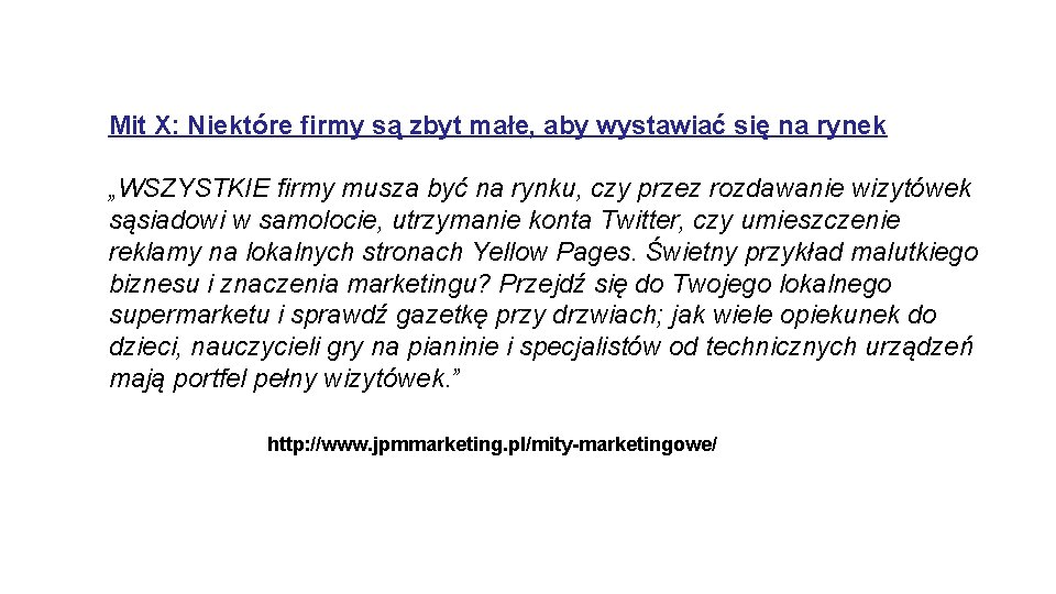 Mit X: Niektóre firmy są zbyt małe, aby wystawiać się na rynek „WSZYSTKIE firmy