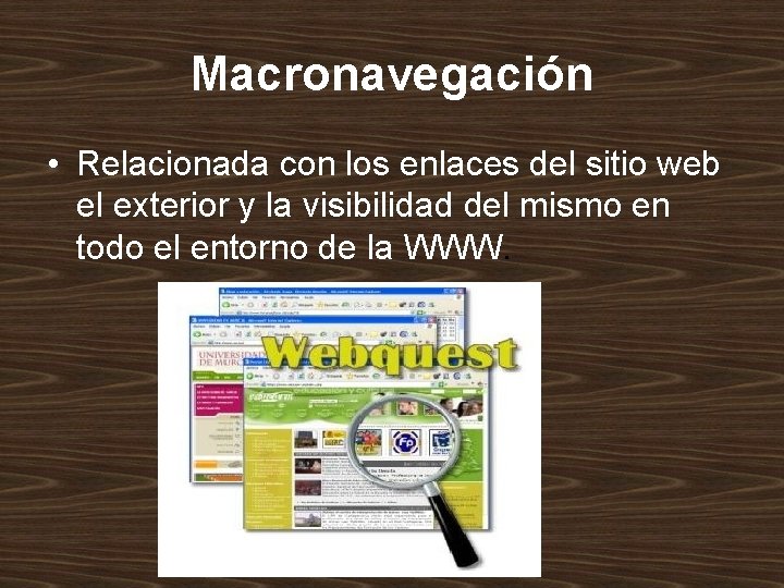 Macronavegación • Relacionada con los enlaces del sitio web el exterior y la visibilidad