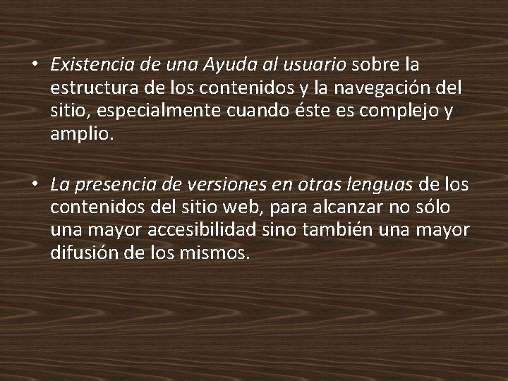  • Existencia de una Ayuda al usuario sobre la estructura de los contenidos