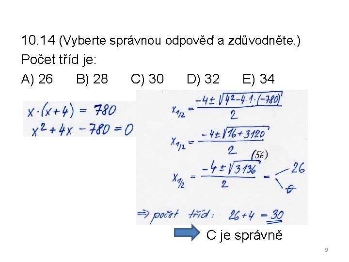 10. 14 (Vyberte správnou odpověď a zdůvodněte. ) Počet tříd je: A) 26 B)