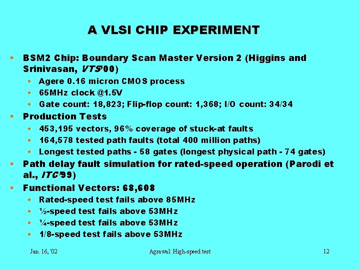 A VLSI CHIP EXPERIMENT § BSM 2 Chip: Boundary Scan Master Version 2 (Higgins