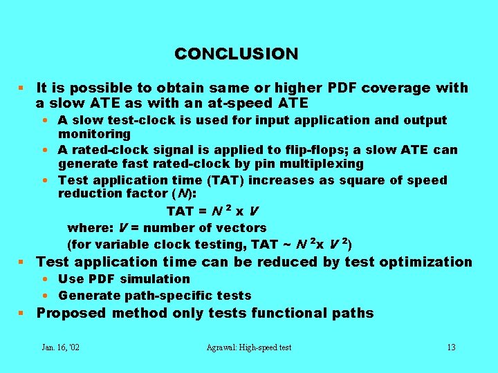 CONCLUSION § It is possible to obtain same or higher PDF coverage with a