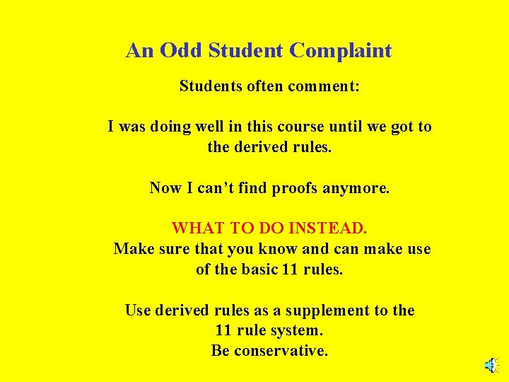 An Odd Student Complaint Students often comment: I was doing well in this course