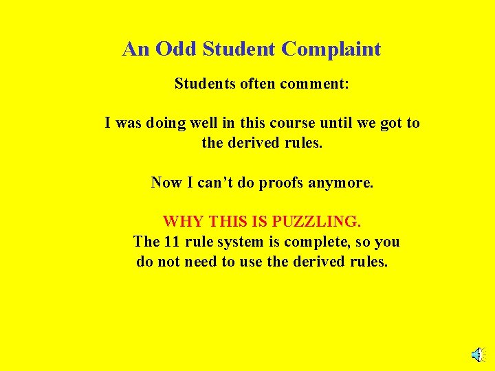 An Odd Student Complaint Students often comment: I was doing well in this course