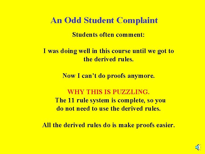 An Odd Student Complaint Students often comment: I was doing well in this course