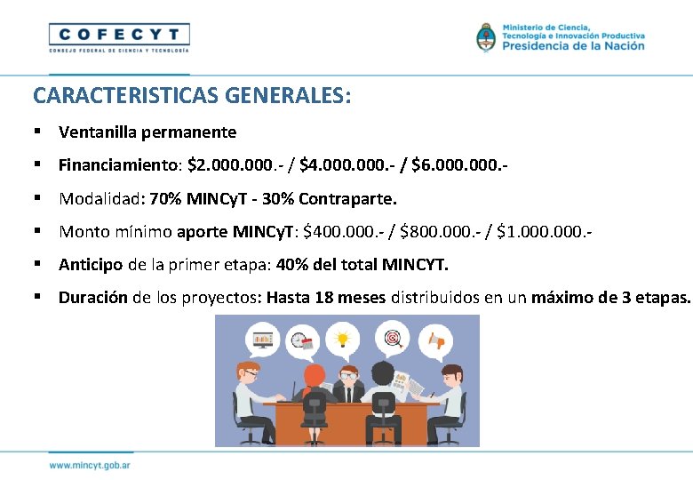 CARACTERISTICAS GENERALES: § Ventanilla permanente § Financiamiento: $2. 000. - / $4. 000. -