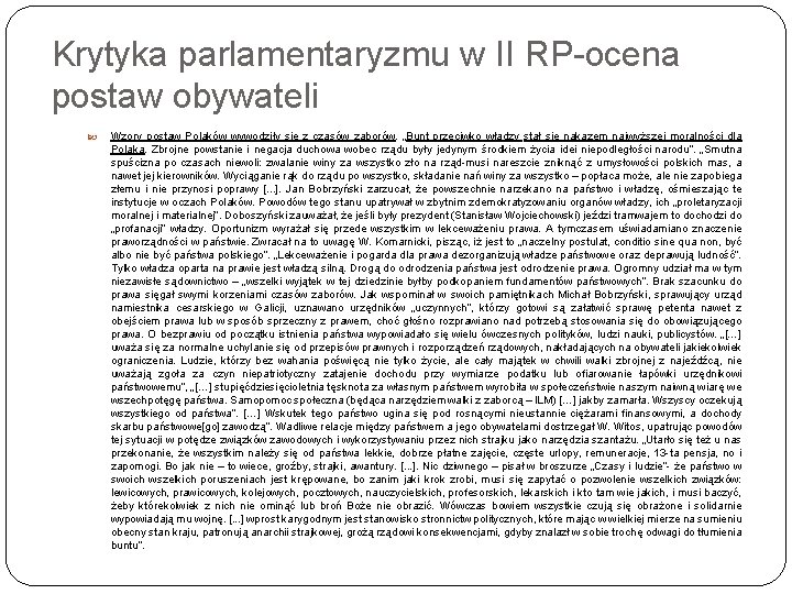 Krytyka parlamentaryzmu w II RP-ocena postaw obywateli Wzory postaw Polaków wywodziły się z czasów