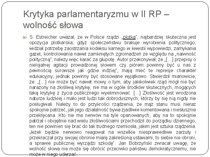 Krytyka parlamentaryzmu w II RP – wolność słowa S. Estreicher uważał, że w Polsce