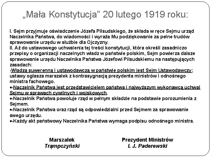 „Mała Konstytucja” 20 lutego 1919 roku: I. Sejm przyjmuje oświadczenie Józefa Piłsudskiego, że składa