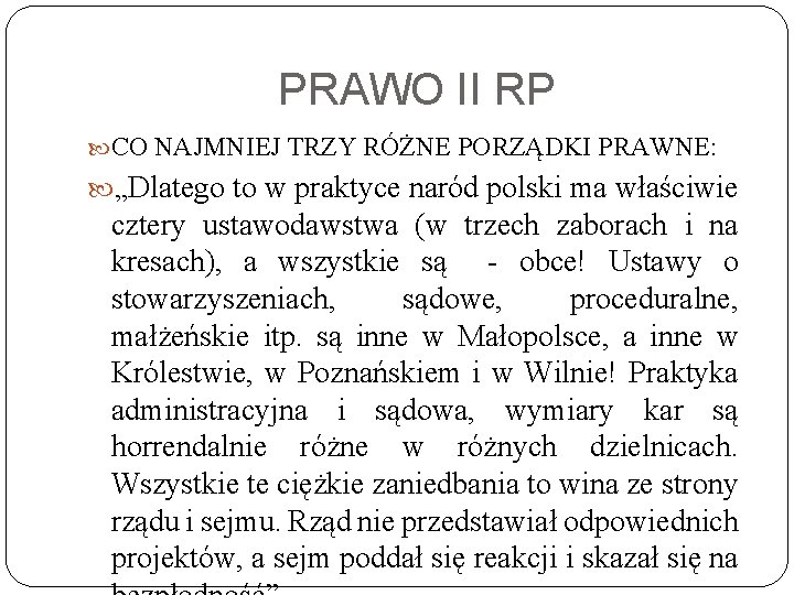 PRAWO II RP CO NAJMNIEJ TRZY RÓŻNE PORZĄDKI PRAWNE: „Dlatego to w praktyce naród