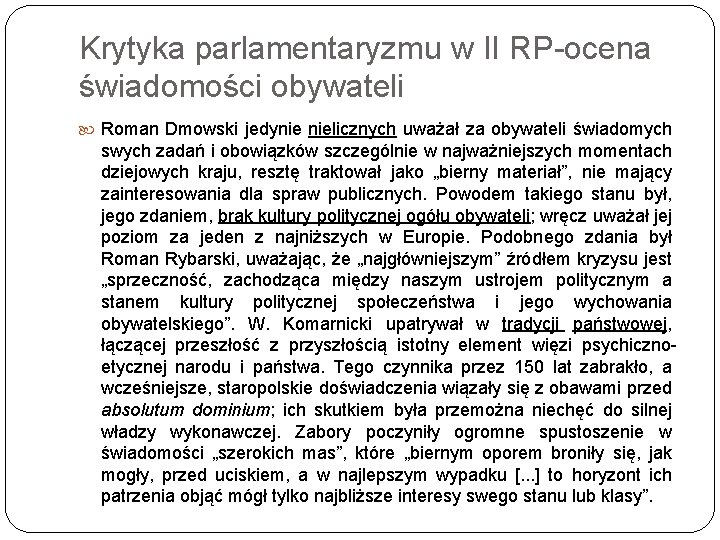 Krytyka parlamentaryzmu w II RP-ocena świadomości obywateli Roman Dmowski jedynie nielicznych uważał za obywateli