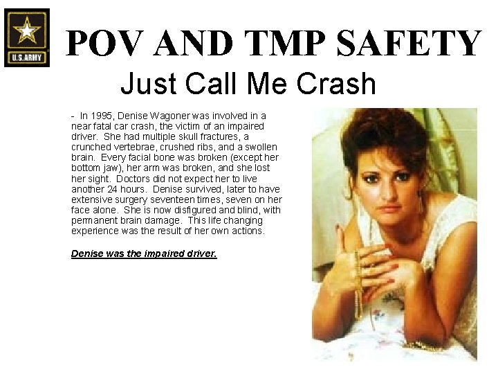 POV AND TMP SAFETY Just Call Me Crash - In 1995, Denise Wagoner was POV AND TMP SAFETY Just Call Me Crash - In 1995, Denise Wagoner was