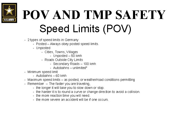 POV AND TMP SAFETY Speed Limits (POV) - 2 types of speed limits in POV AND TMP SAFETY Speed Limits (POV) - 2 types of speed limits in