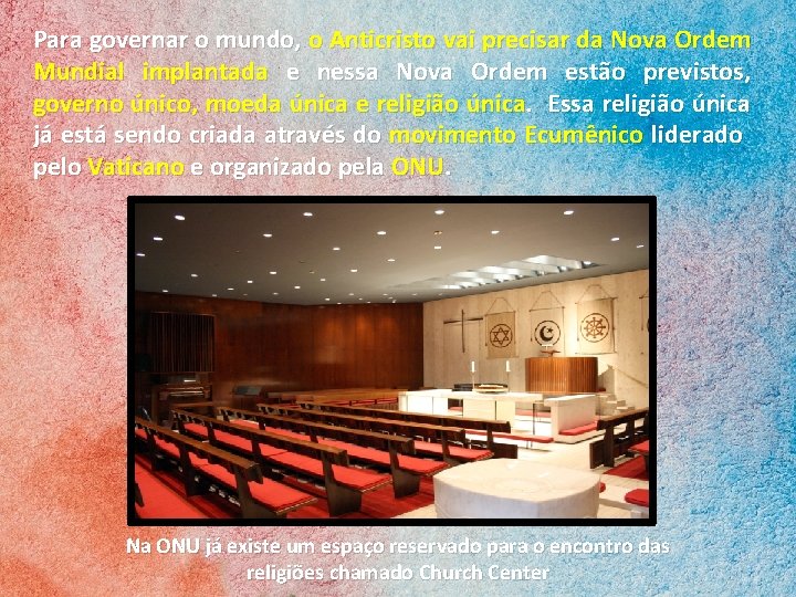 Para governar o mundo, o Anticristo vai precisar da Nova Ordem Mundial implantada e