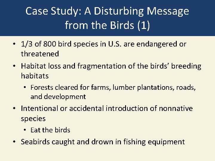 Case Study: A Disturbing Message from the Birds (1) • 1/3 of 800 bird