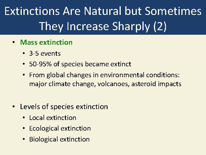 Extinctions Are Natural but Sometimes They Increase Sharply (2) • Mass extinction • 3