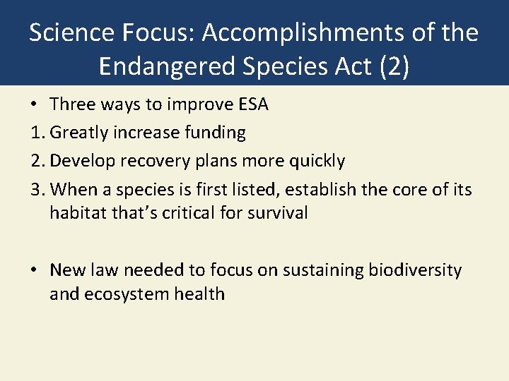 Science Focus: Accomplishments of the Endangered Species Act (2) • Three ways to improve