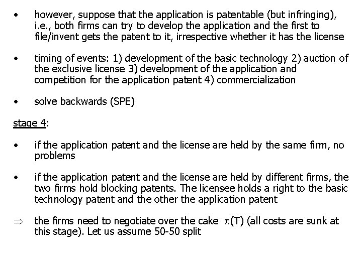  • however, suppose that the application is patentable (but infringing), i. e. ,