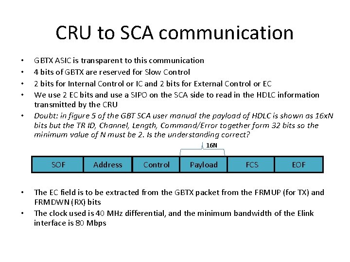 CRU to SCA communication • • • GBTX ASIC is transparent to this communication