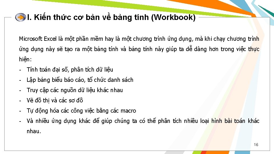 I. Kiến thức cơ bản về bảng tính (Workbook) Microsoft Excel là một phần