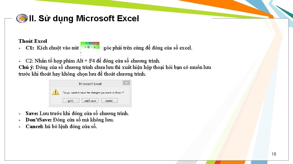 II. Sử dụng Microsoft Excel Thoát Excel - C 1: Kích chuột vào nút