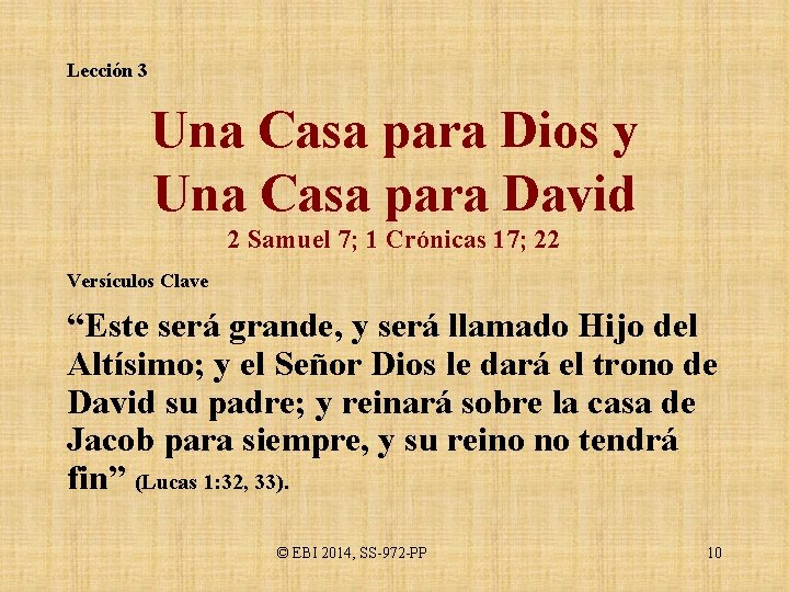 Lección 3 Una Casa para Dios y Una Casa para David 2 Samuel 7;