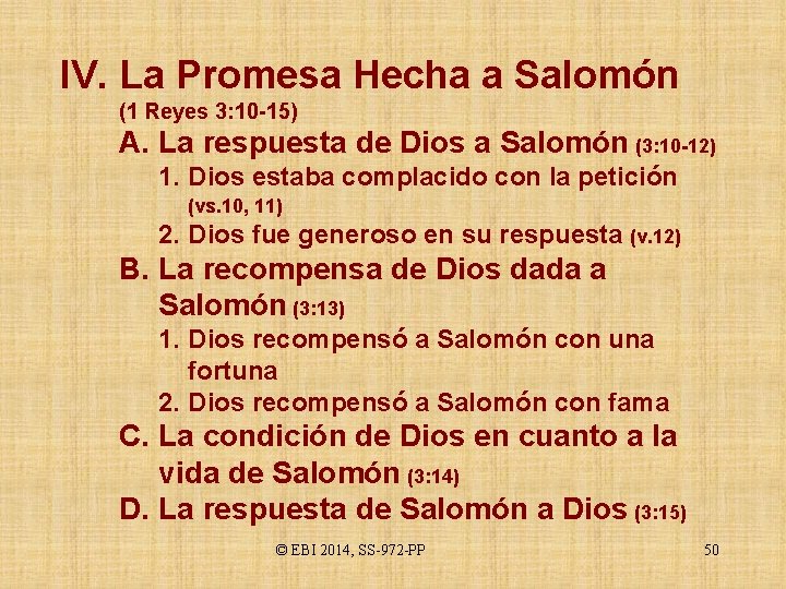 IV. La Promesa Hecha a Salomón (1 Reyes 3: 10 -15) A. La respuesta