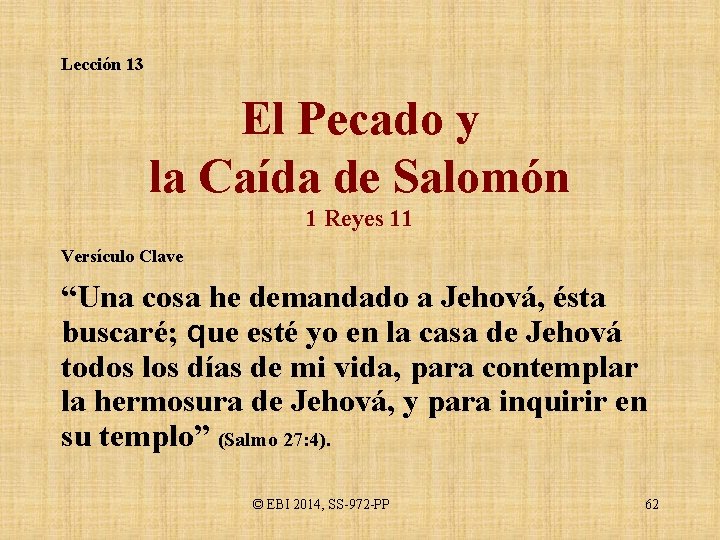 Lección 13 El Pecado y la Caída de Salomón 1 Reyes 11 Versículo Clave