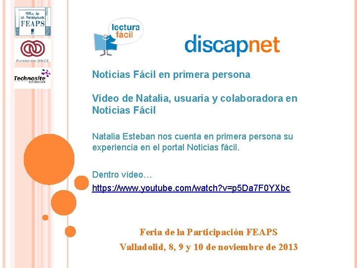 Noticias Fácil en primera persona Vídeo de Natalia, usuaria y colaboradora en Noticias Fácil Noticias Fácil en primera persona Vídeo de Natalia, usuaria y colaboradora en Noticias Fácil