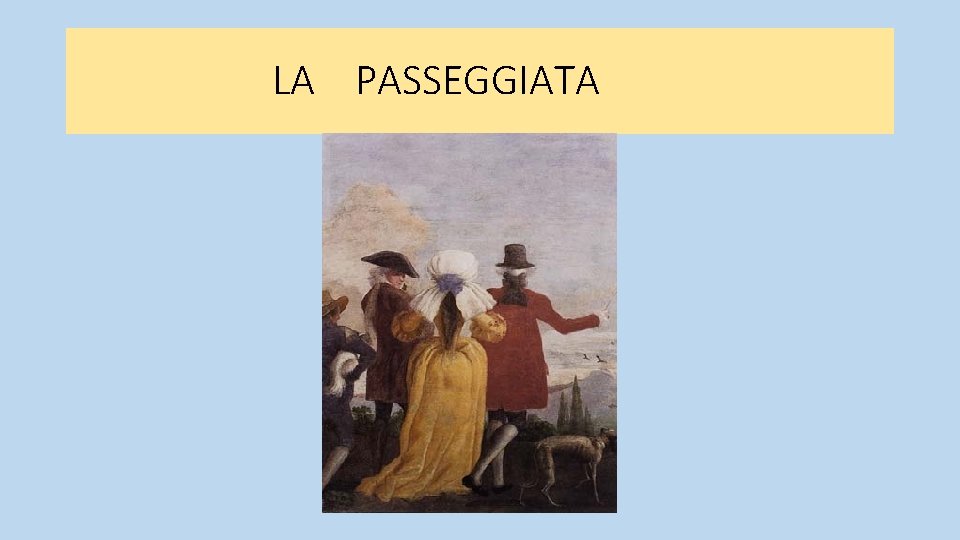 LA PASSEGGIATA 