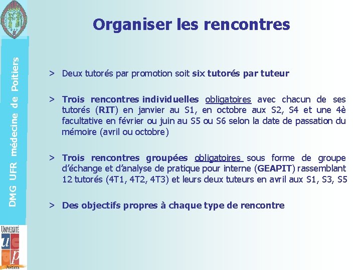 DMG UFR médecine de Poitiers Organiser les rencontres > Deux tutorés par promotion soit