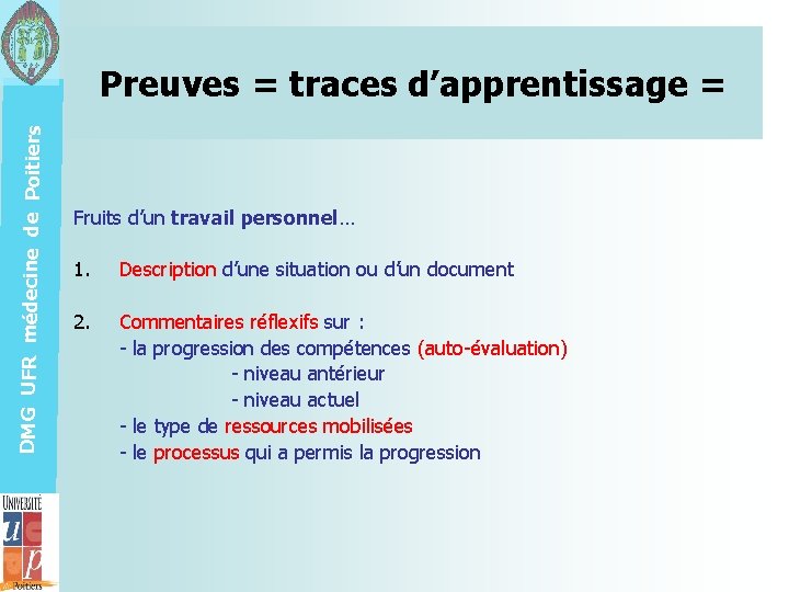 DMG UFR médecine de Poitiers Preuves = traces d’apprentissage = Fruits d’un travail personnel…