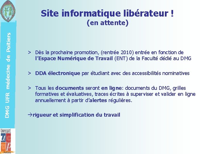 Site informatique libérateur ! DMG UFR médecine de Poitiers (en attente) > Dès la