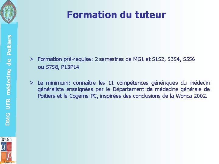 DMG UFR médecine de Poitiers Formation du tuteur > Formation pré-requise: 2 semestres de