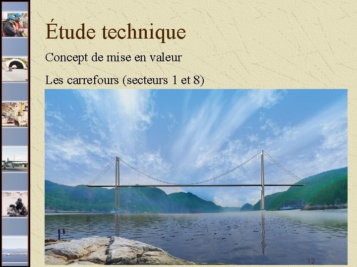 Étude technique Concept de mise en valeur Les carrefours (secteurs 1 et 8) 12