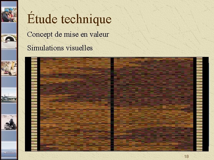 Étude technique Concept de mise en valeur Simulations visuelles 18 