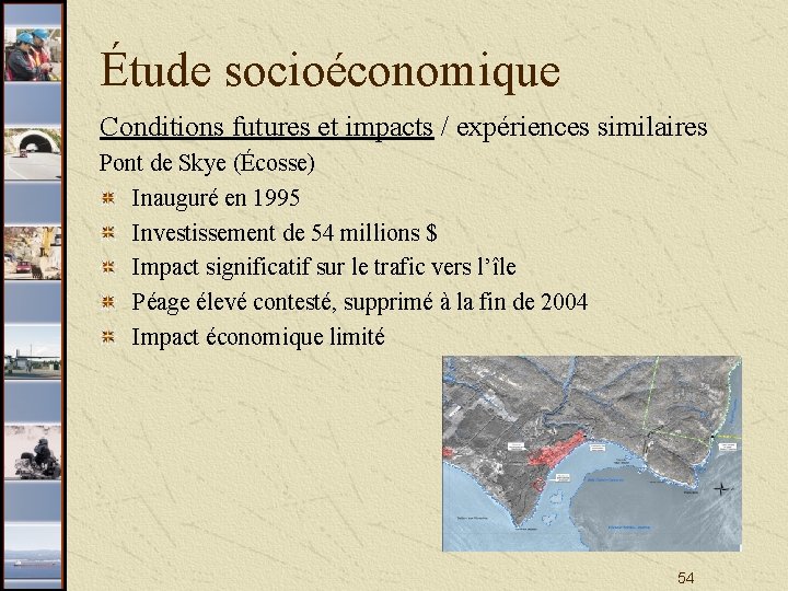 Étude socioéconomique Conditions futures et impacts / expériences similaires Pont de Skye (Écosse) Inauguré