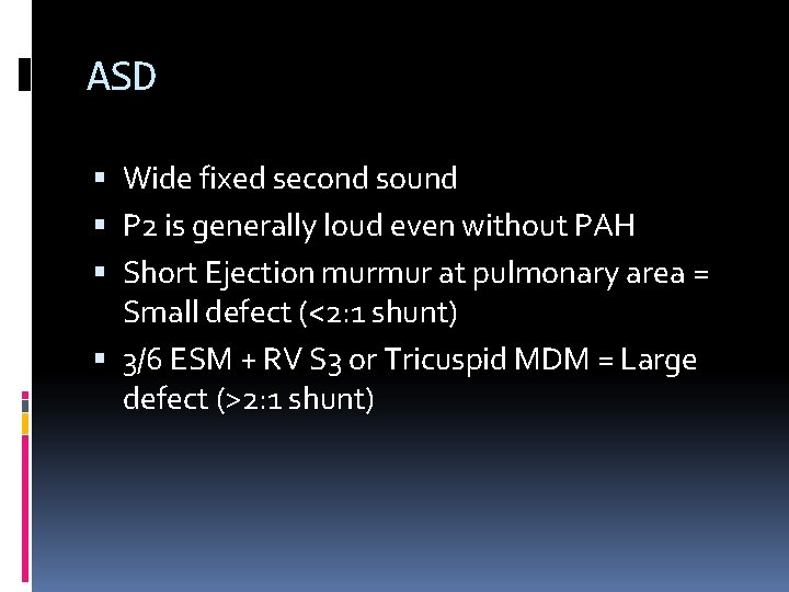 ASD Wide fixed second sound P 2 is generally loud even without PAH Short