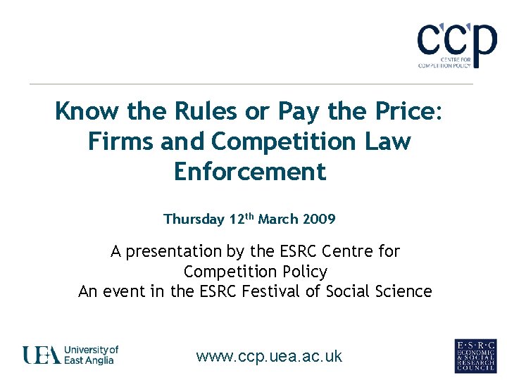 Know the Rules or Pay the Price: Firms and Competition Law Enforcement Thursday 12
