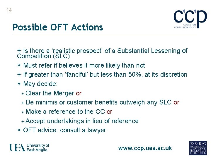 14 Possible OFT Actions Is there a ‘realistic prospect’ of a Substantial Lessening of