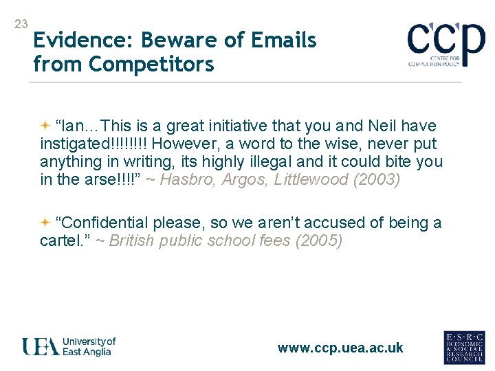 23 Evidence: Beware of Emails from Competitors “Ian…This is a great initiative that you