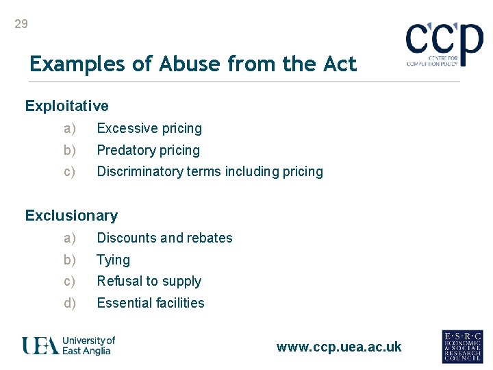29 Examples of Abuse from the Act Exploitative a) Excessive pricing b) Predatory pricing